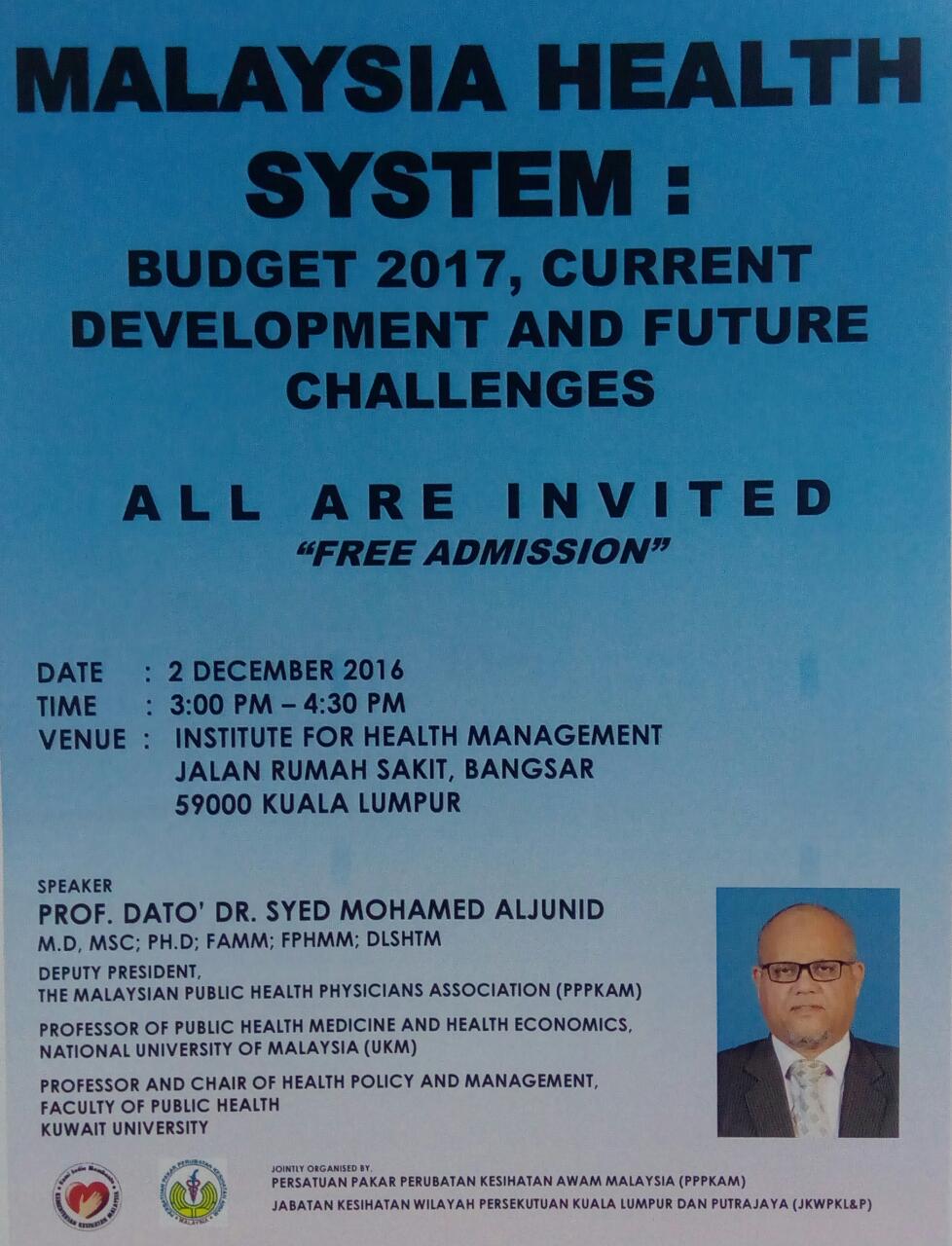 MALAYSIA HEALTH SYSTEM – BUDGET 2017, CURRENT DEVELOPMENT AND FUTURE CHALLENGES